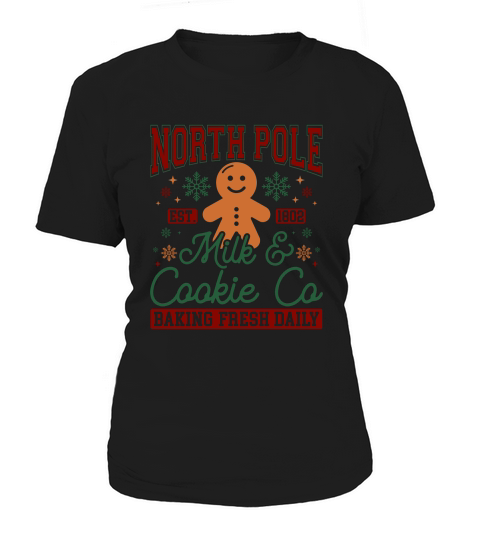 1 North Pole Est 1802 Milk & Cookie Co Baking Fresh Daily (color) Women's T-Shirt