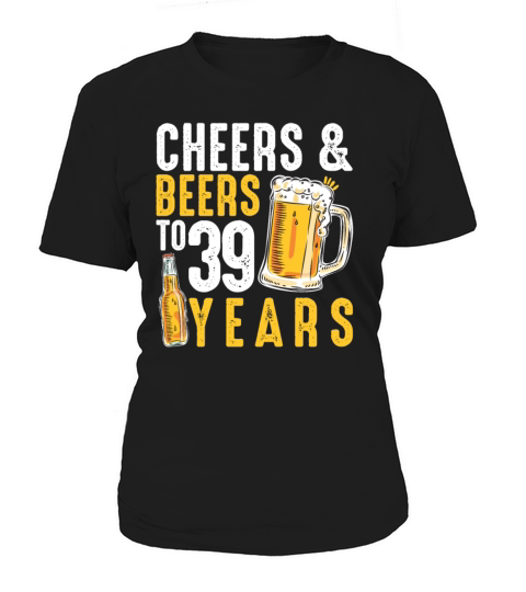 39th Birthday Gifts Drinking Shirt for Men or Women's T-Shirt