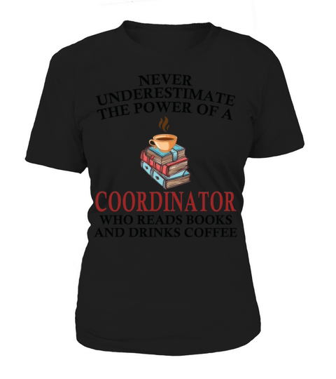 Coordinator Reading Books And Coffee Lover Women's T-Shirt