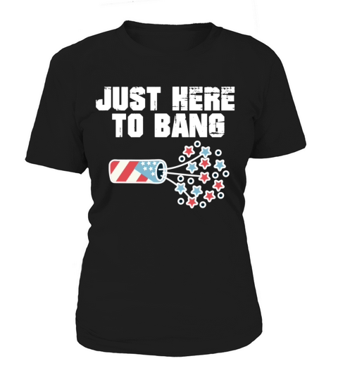 Just Here To Bang Women's T-Shirt