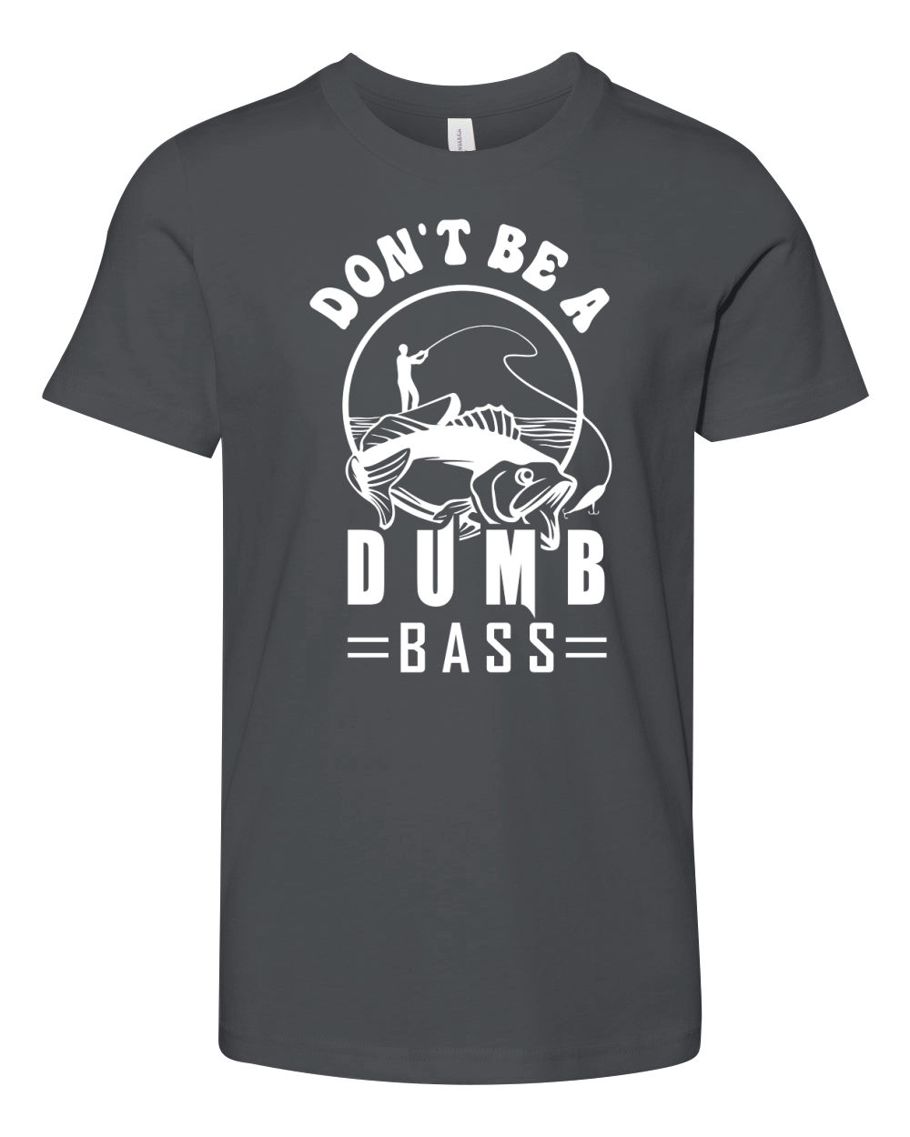 Dont Be A Dumb Bass Youth Unisex Jersey Tee