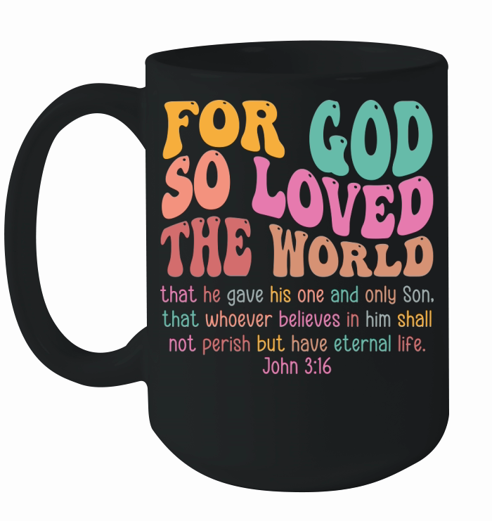 For God So Love The World Ceramic Mug