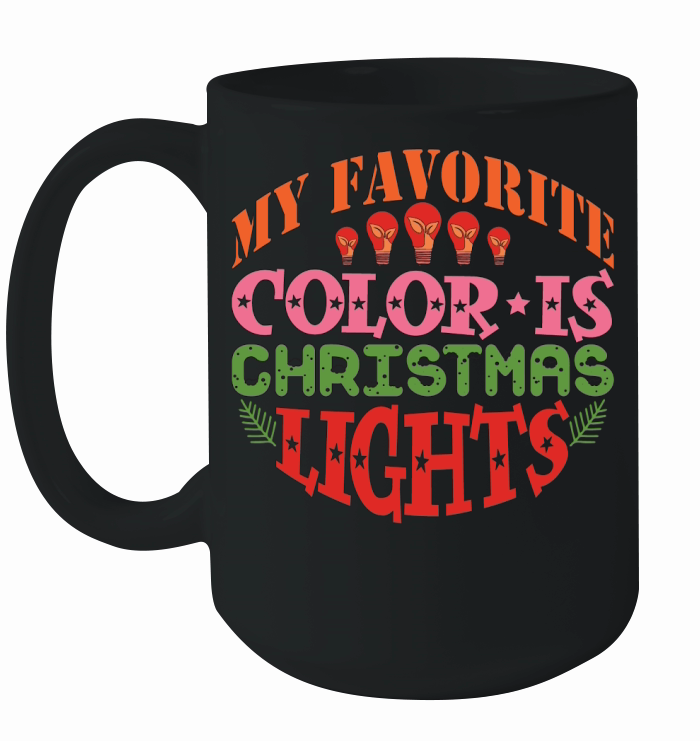 My Favorite Color is Christmas Lights Ceramic Mug