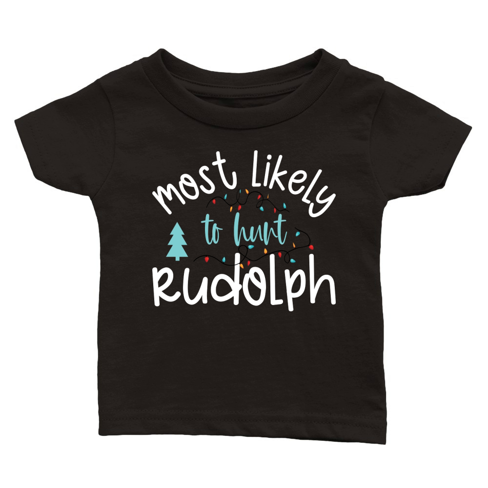 Most Likely To Hunt Rudolph Classic Baby Crewneck T-shirt