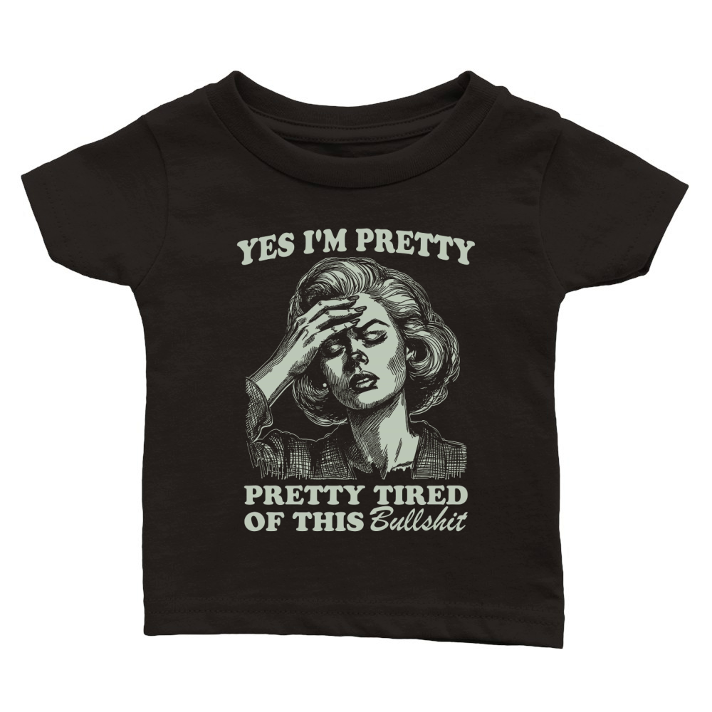 Pretty Tired Of This BS D Retro Green Classic Baby Crewneck T-shirt