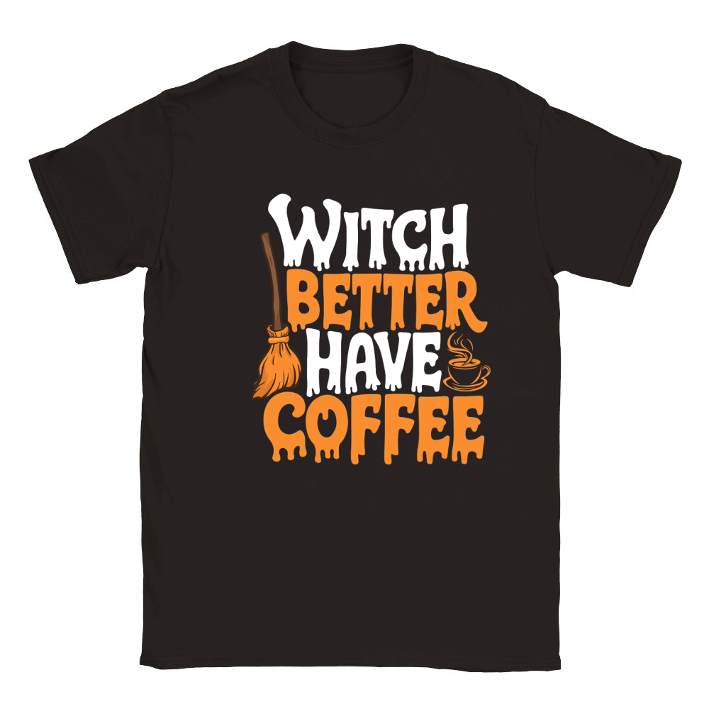 Witch better have coffee Classic Kids Crewneck T-shirt