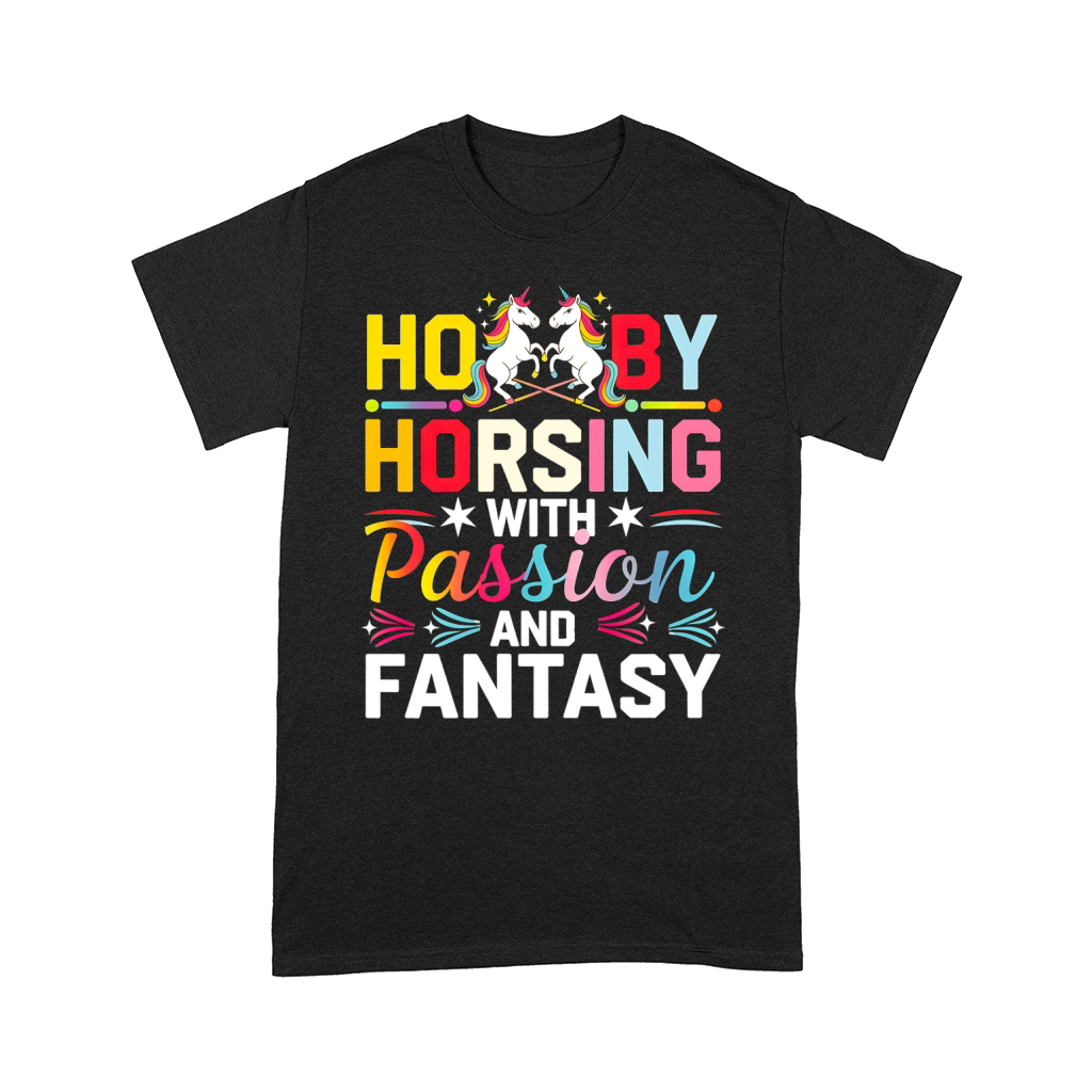 Hobby Horsing With Passion And Fantasy Comfort T-shirt