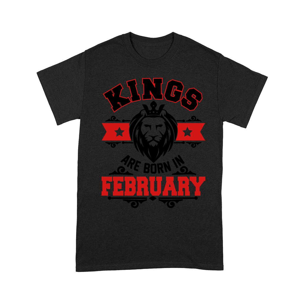 kings are born in lion february Comfort T-shirt