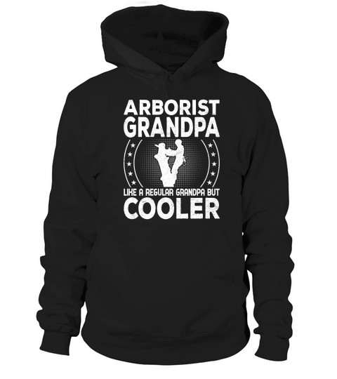 Arborist Grandpa Like A Regular Grandpa But Cooler (8) Hoodie Unisex