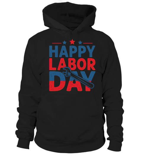 Happy Labor day Hoodie Unisex