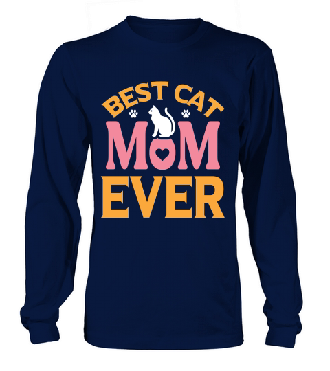 mother day Best Cat Mom Ever Long sleeved Unisex