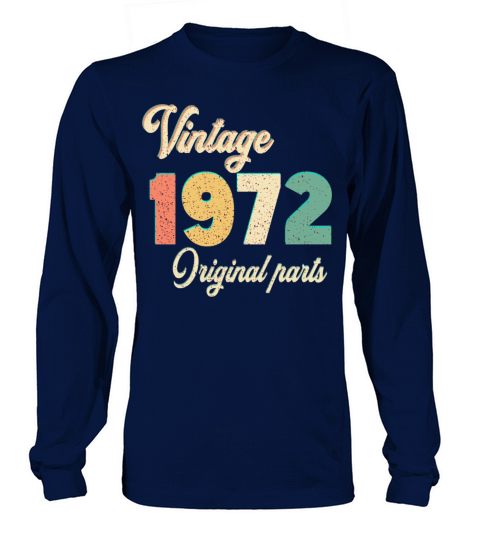 vintage 1972 original parts birthday gift idea Long sleeved Unisex