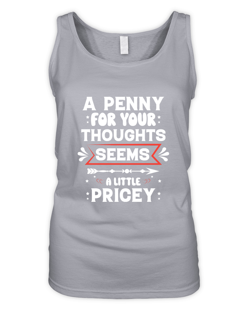 A Penny for Your Thoughts Seems a Little Organic Women's Tank Top