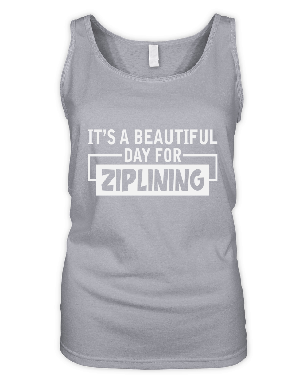 Its a Beautiful Day for Ziplining Organic Women's Tank Top