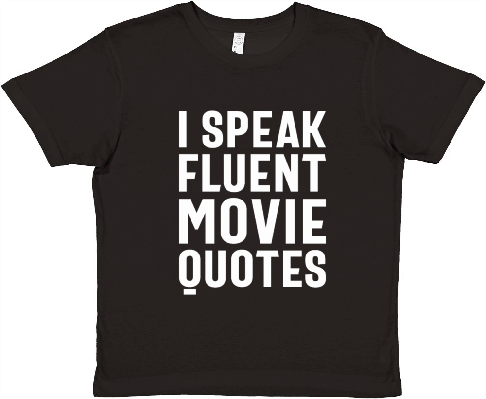 I Speak Fluent Movie Quotes Movie Lover Premium Kids Crewneck T-shirt