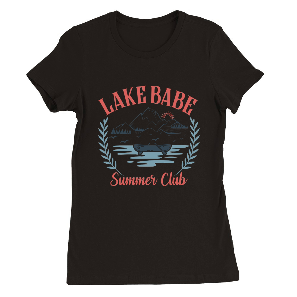 Lake Babe Summer Club, Vacation Premium Womens Crewneck T-shirt
