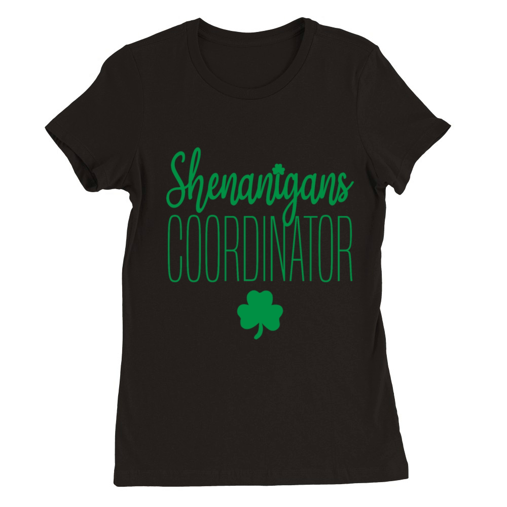 Shenanigans Coordinator Irish Teacher Premium Womens Crewneck T-shirt