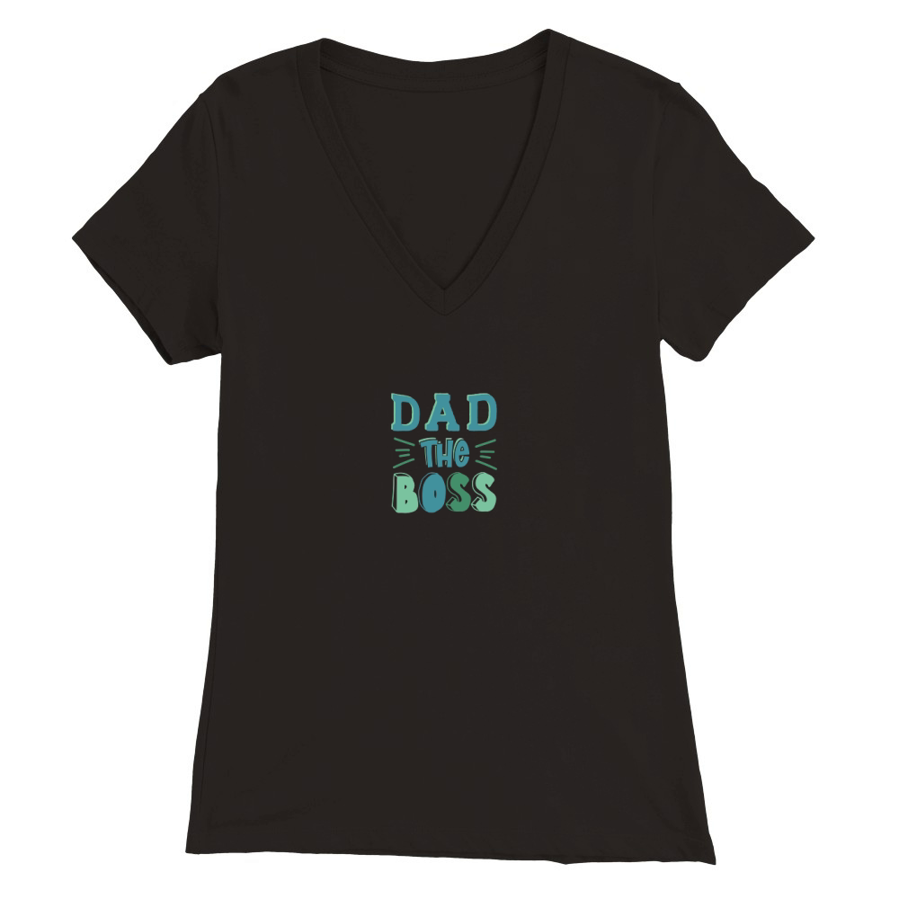 dad the boss Premium Womens V-Neck T-shirt