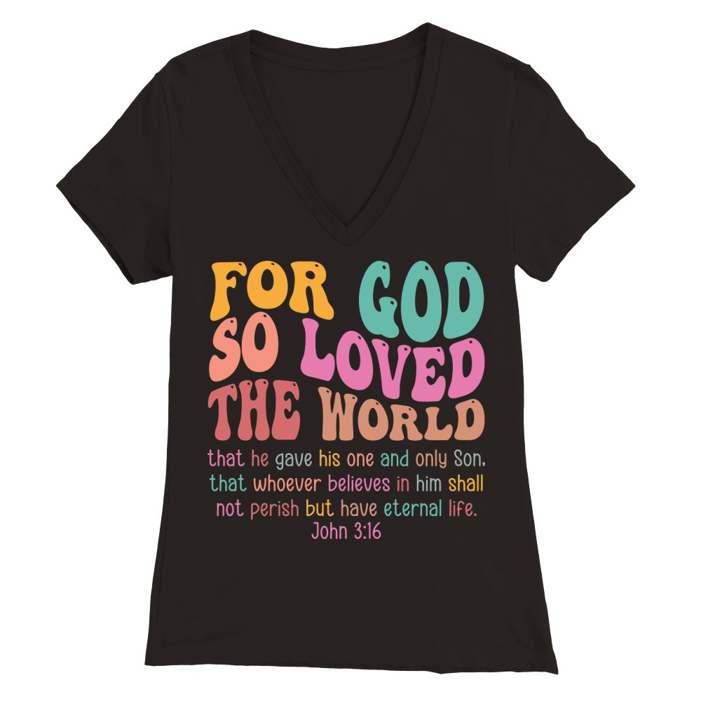 For God So Love The World Premium Womens V-Neck T-shirt