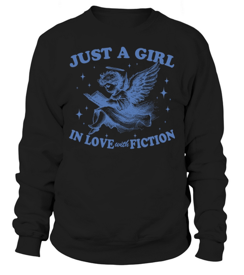 Just A Girl In Love With Fiction Angel Light Blue Sweatshirt Unisex