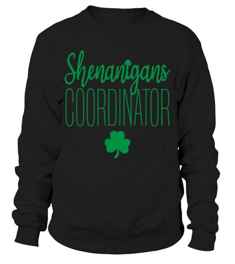 Shenanigans Coordinator Irish Teacher Sweatshirt Unisex