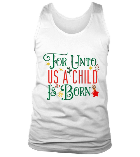 For Unto Us A Child Is Born Tank Top Unisex