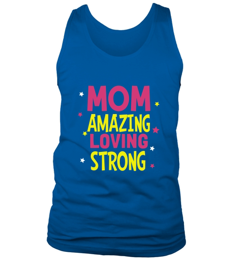 Mom amazing loving strong 02 Tank Top Unisex
