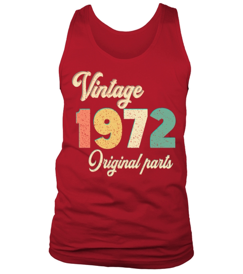 vintage 1972 original parts birthday gift idea Tank Top Unisex
