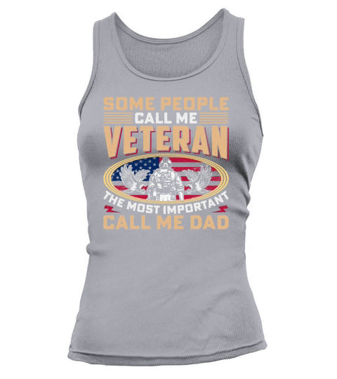 Some people call me veteran the most inportant call me dad Tank top Woman