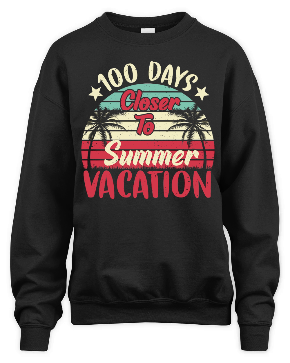 100 Days Closer To Summer Vacation Unisex Premium Crewneck Sweatshirt