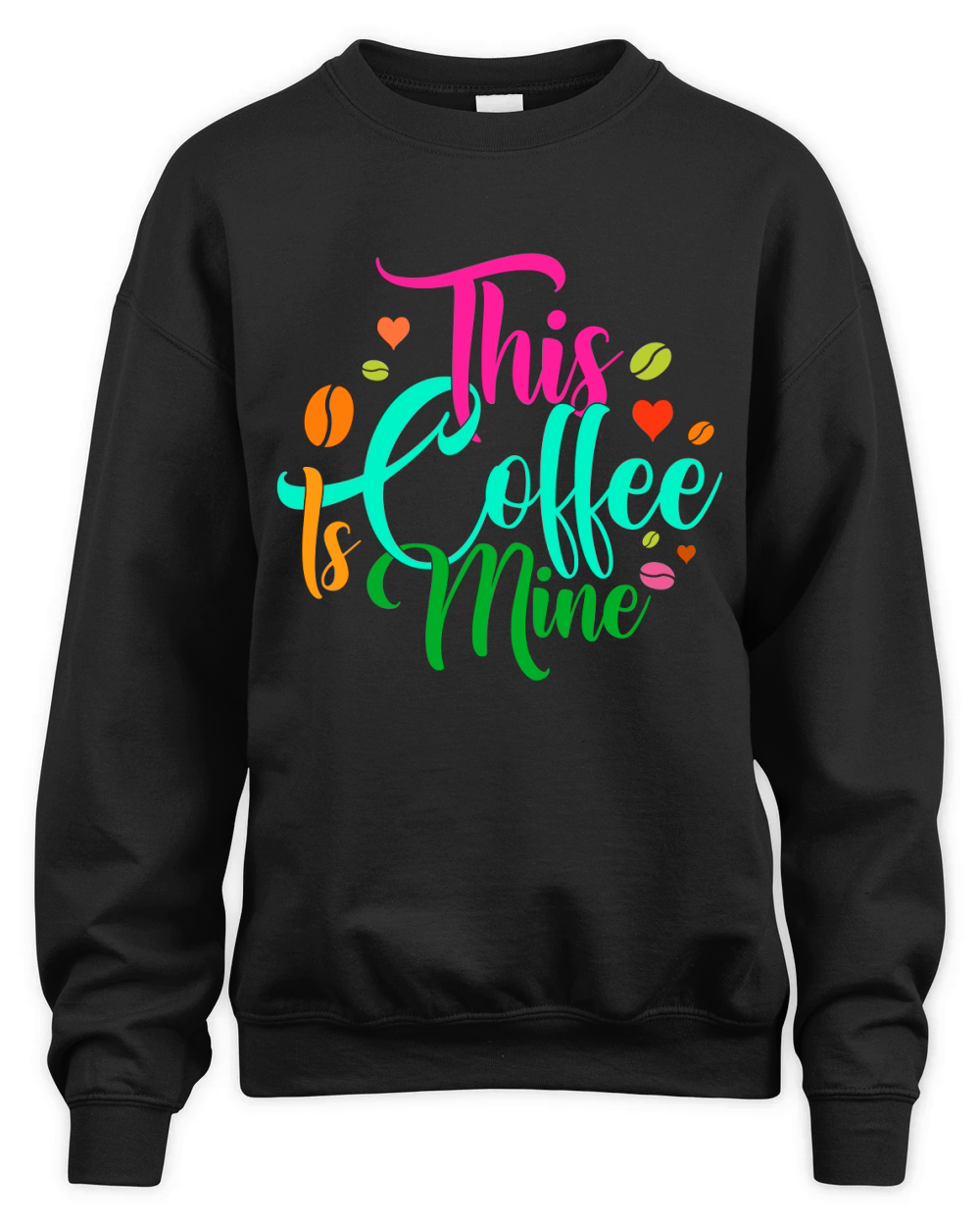 This Coffee Is Mine Unisex Premium Crewneck Sweatshirt