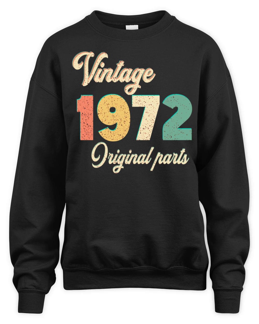 vintage 1972 original parts birthday gift idea Unisex Premium Crewneck Sweatshirt