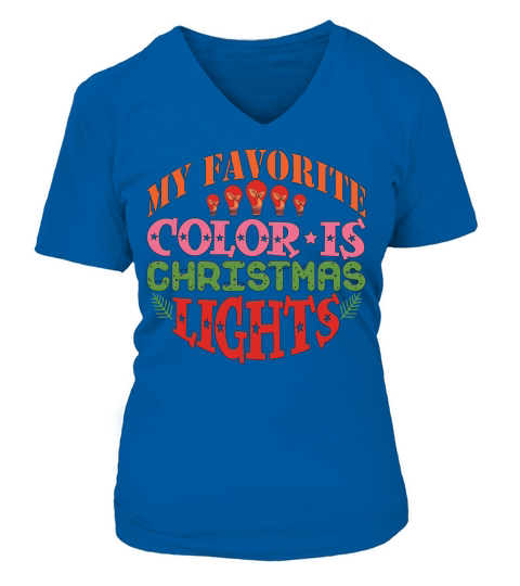 My Favorite Color is Christmas Lights V-neck T-Shirt Woman