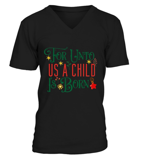 For Unto Us A Child Is Born V-Neck T-shirt
