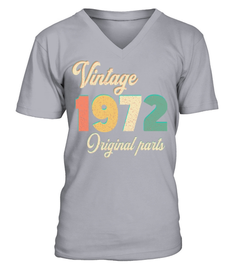 vintage 1972 original parts birthday gift idea V-Neck T-shirt