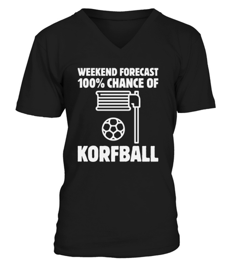 Weekend Forecast 100% Chance Of Korfball V-Neck T-shirt