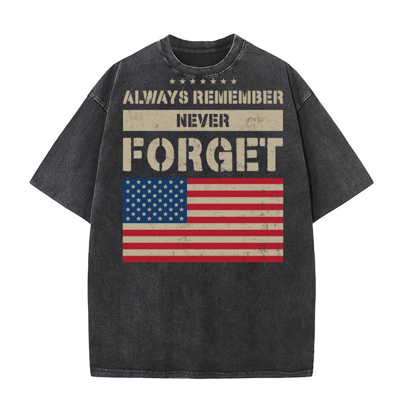Always remember never forget 1 Washed T-Shirt