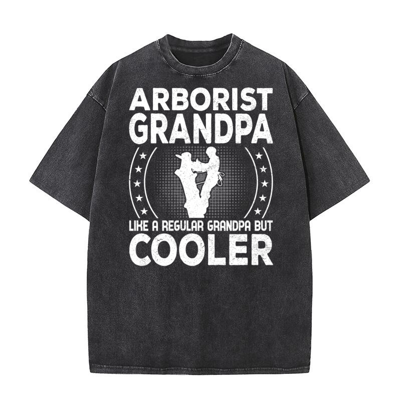 Arborist Grandpa Like A Regular Grandpa But Cooler (8) Washed T-Shirt