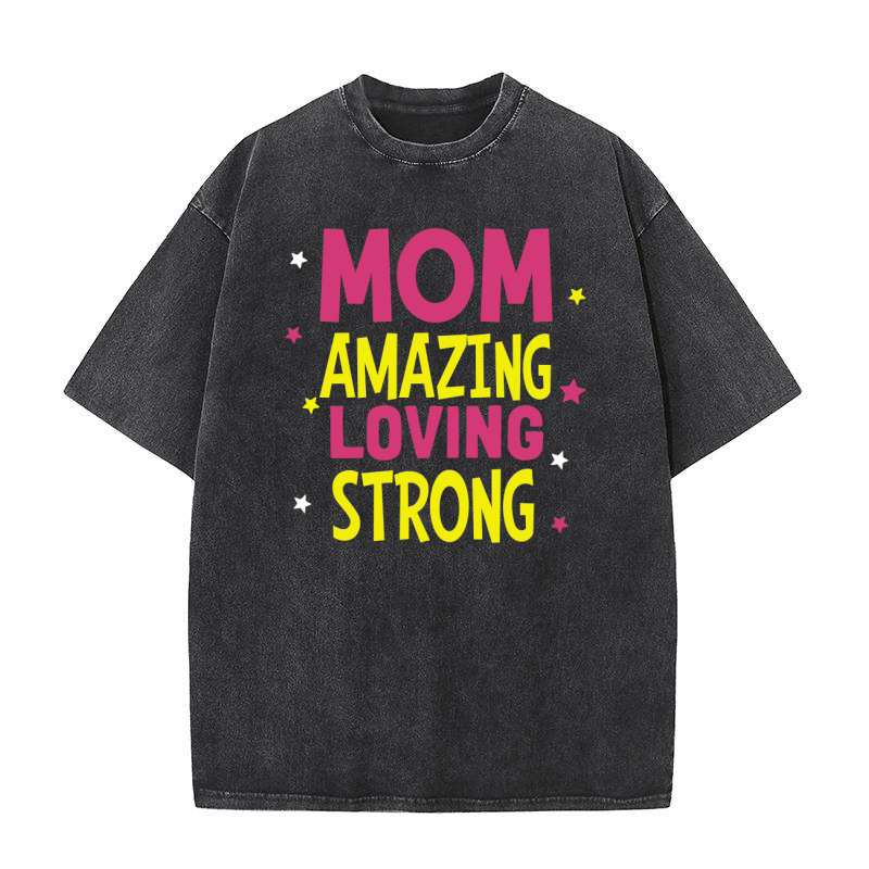 Mom amazing loving strong 02 Washed T-Shirt
