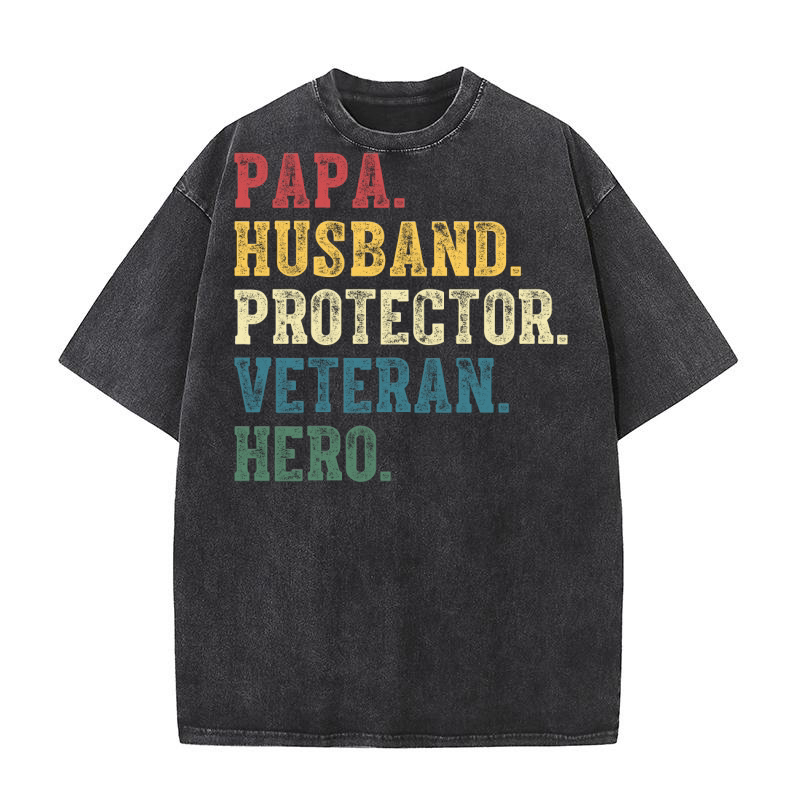 Papa Husband Protector Veteran Hero Washed T-Shirt