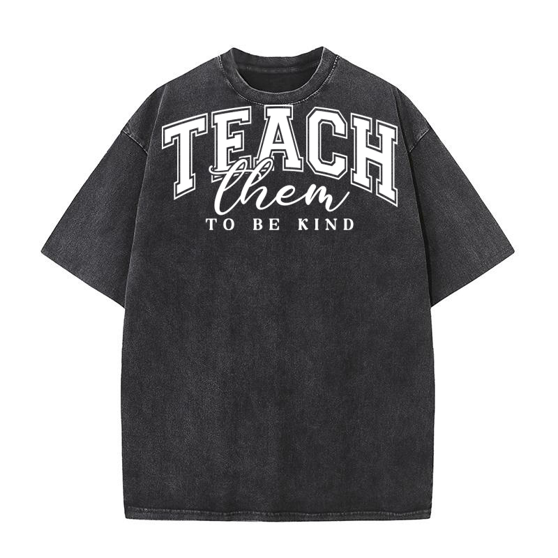 Teach them to be kind Washed T-Shirt