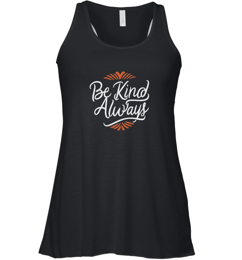 Be kind, always 3 Women's Flowy Tank Top