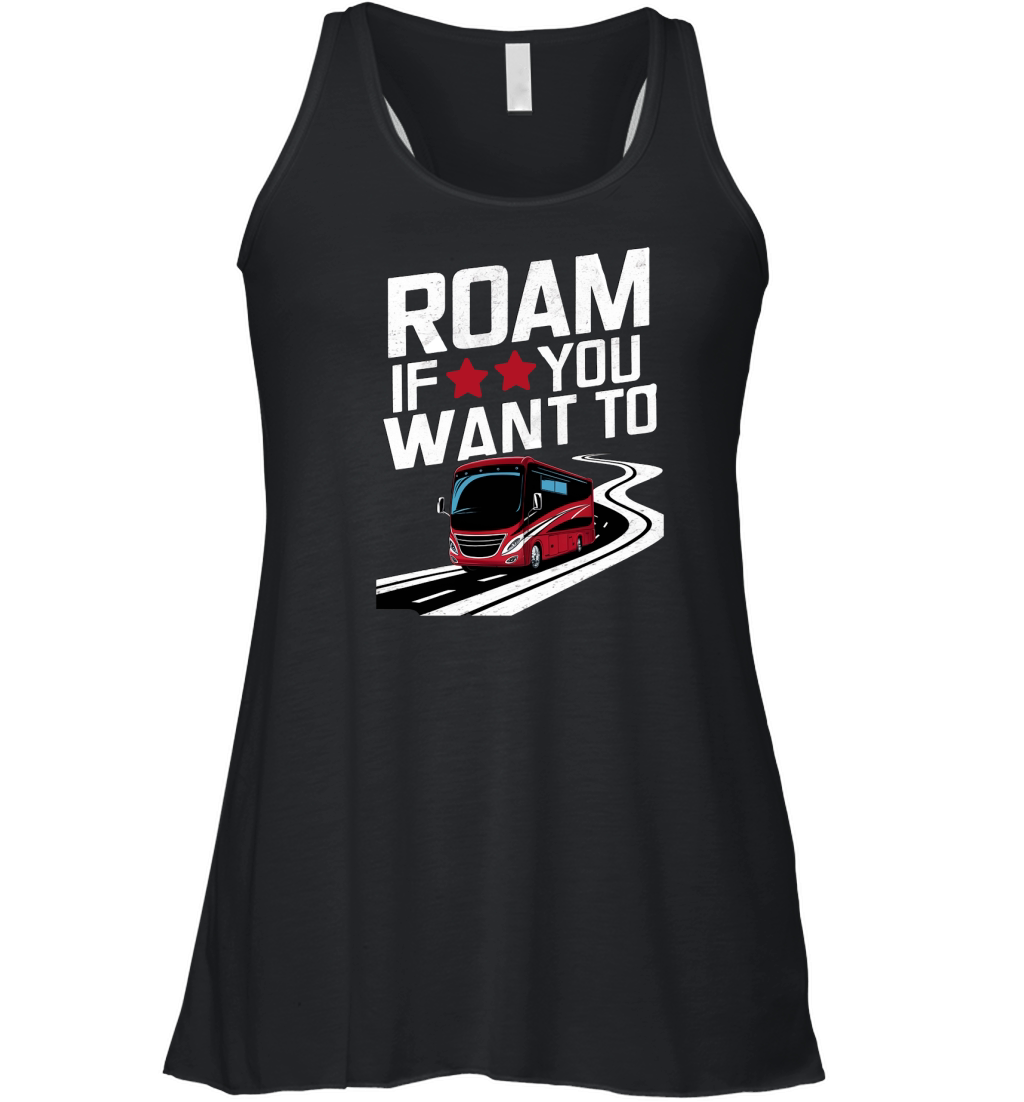 Roam if you want to Women's Flowy Tank Top