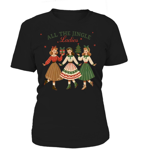 All The Jingle Ladies Women's T-Shirt