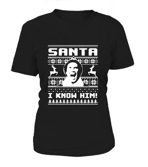 ELF Santa I know him Ugly Xmas Women's T-Shirt
