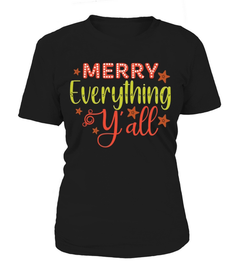 Merry Everything Yall,Christmas Women's T-Shirt