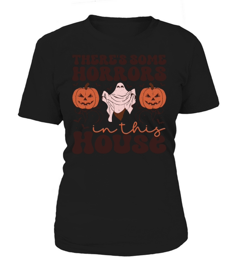 Theres Some Horrors In This House (2) Women's T-Shirt