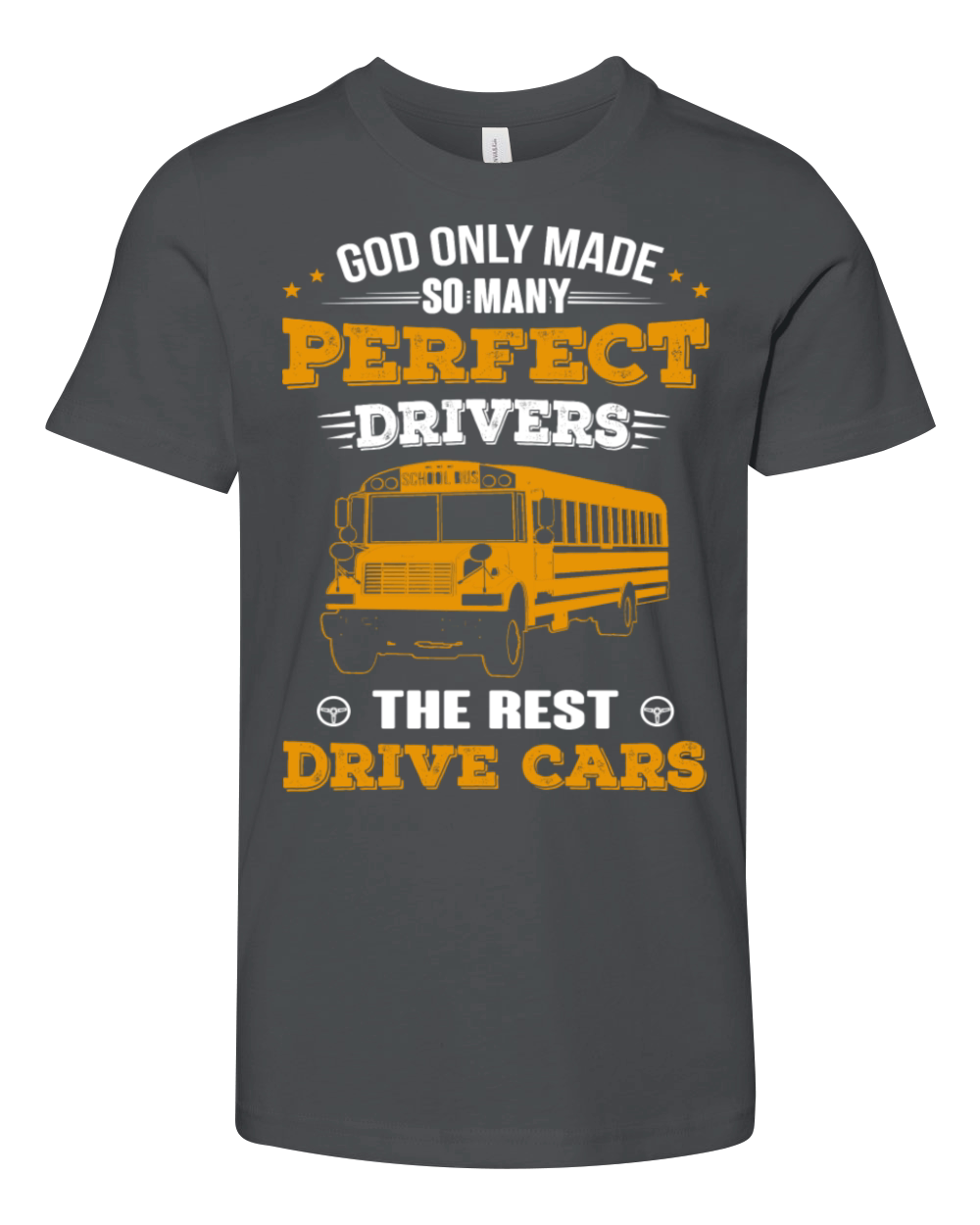God only made so many perfect drivers Youth Unisex Jersey Tee
