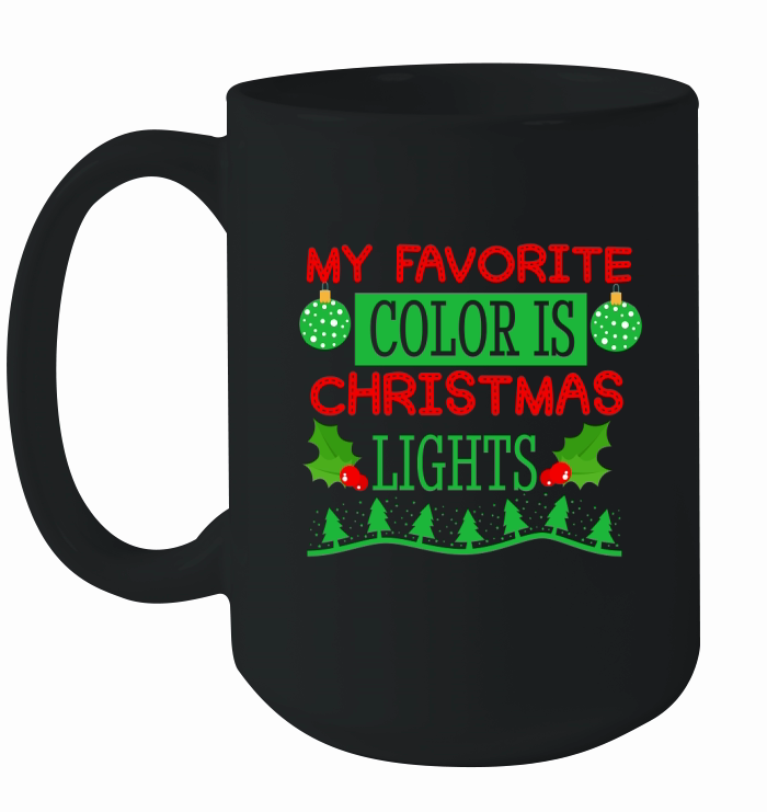 My Favorite Color is Christmas Lights 4 Ceramic Mug