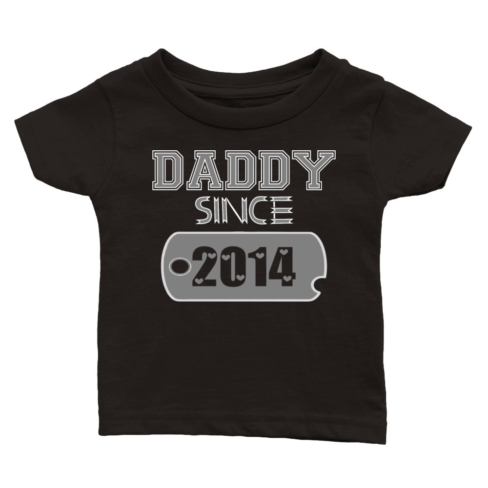 Daddy Since Tag 2014 Happy Fathers Day Classic Baby Crewneck T-shirt